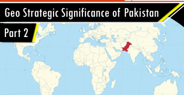 Geo Strategic Significance of Pakistan Pakistan Affairs CSS, PMS Notes article for Competitive exams. Pakistan's Geo Strategic Significance