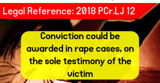 Conviction could be awarded in rape cases, on the sole testimony of the victim