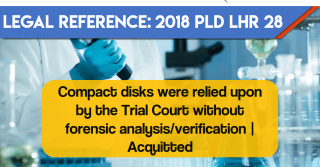 Compact disks were relied upon by the Trial Court without forensic analysis/verification | Acquitted
