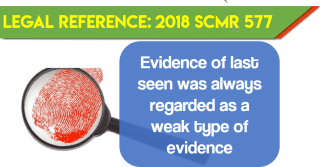 Evidence of last seen was always regarded as a weak type of evidence