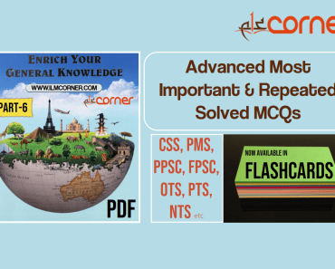 General Knowledge Most Important and Repeated Solved MCQs with Flashcards and PDF, Part 6