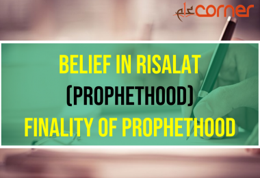 Belief In Risalat (Prophethood) Finality Of Prophethood