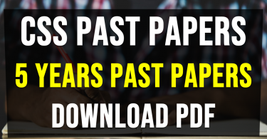 CSS Past Papers | 5 years past papers of CSS | Download pdf