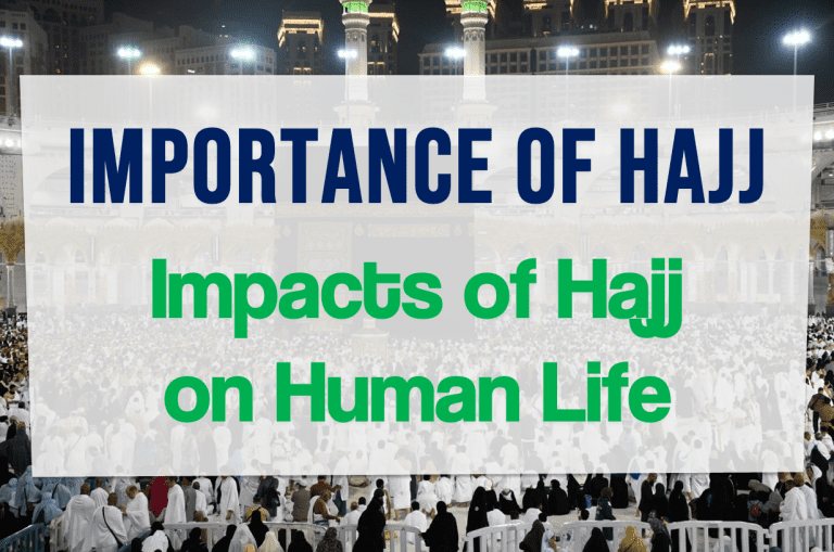 Importance of Hajj | Aims – Objectives and Impacts of Hajj on Human Life