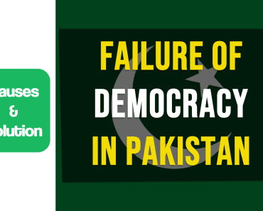 Failure of Democracy in Pakistan: Causes and Solution